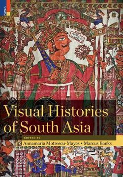 portada Visual Histories of South Asia (with a foreword by Christopher Pinney) (en Inglés)