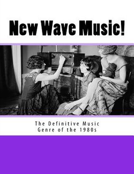 portada New Wave Music! The Definitive Music Genre of the 1980s (in English)
