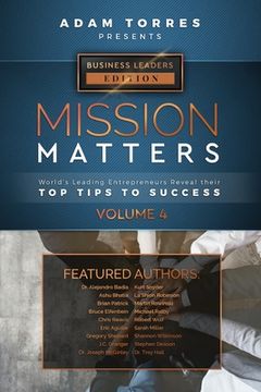 portada Mission Matters: World's Leading Entrepreneurs Reveal Their Top Tips To Success (Business Leaders Vol.4) (in English)