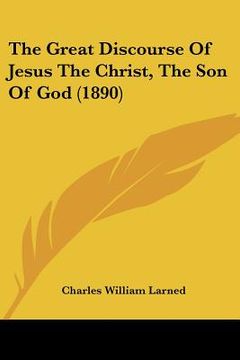 portada the great discourse of jesus the christ, the son of god (1890)
