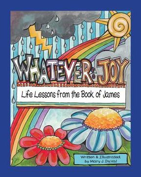 portada Whatever: JOY: Life Lessons from the Book of James (en Inglés)