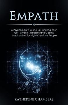portada Empath: A Psychologist's Guide to Nurturing Your Gift - Simple Strategies and Coping Mechanisms for Highly Sensitive People (en Inglés)