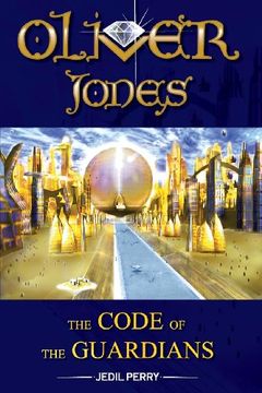 portada Oliver Jones: The Code of the Guardians