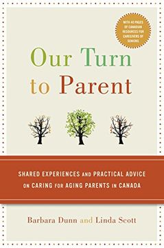 portada Our Turn to Parent: Shared Experiences and Practical Advice on Caring for Aging Parents in Canada (en Inglés)