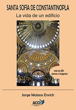 portada Santa Sofía de Constantinopla: La Vida de un Edificio