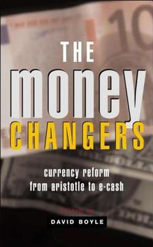 portada The Money Changers: Currency Reform from Aristotle to E-Cash (in English)