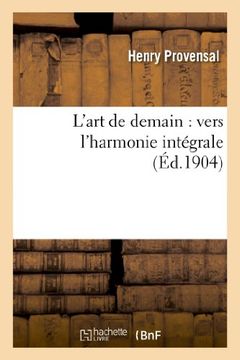 portada L'Art de Demain: Vers L'Harmonie Integrale (Arts)