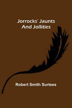 portada Jorrocks' Jaunts and Jollities (in English)