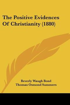portada the positive evidences of christianity (1880) (en Inglés)
