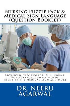 portada Nursing Puzzle Pack & Medical Sign Language (Question Booklet): Advanced Crosswords, Full forms, Word Search, Jumble words, Identify the medical sign