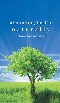 portada Abounding Health Naturally (en Inglés)