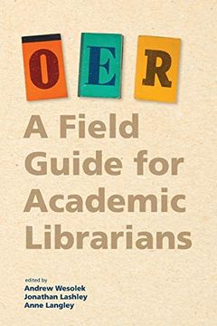 portada Oer: A Field Guide for Academic Librarians (in English)