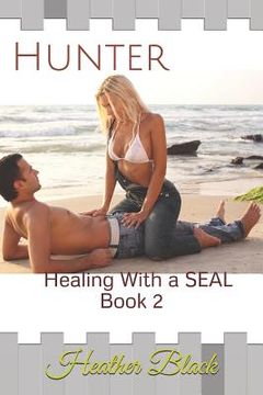portada Hunter: Healing With a SEAL Book 2 (in English)