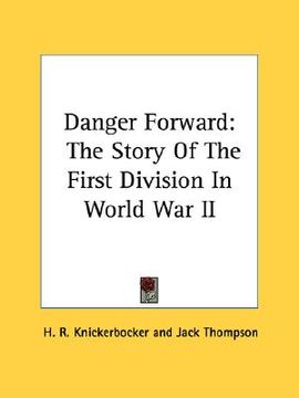 portada danger forward: the story of the first division in world war ii (in English)