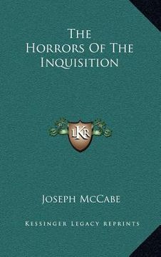 portada the horrors of the inquisition (en Inglés)