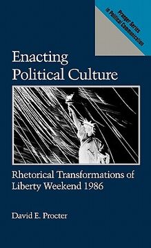 portada Enacting Political Culture: Rhetorical Transformations of Liberty Weekend 1986 (en Inglés)