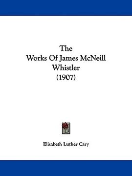 portada the works of james mcneill whistler (1907) (in English)