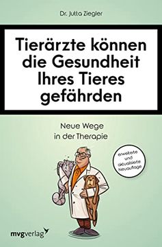 portada Tierärzte Können die Gesundheit Ihres Tieres Gefährden: Neue Wege in der Therapie (in German)