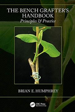 portada The Bench Grafter's Handbook: Principles & Practice (en Inglés)