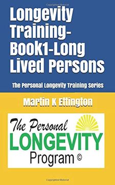 portada Longevity Training-Book1-Long Lived Persons: The Personal Longevity Training Series (in English)