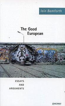 portada the good european: essays and arguments (en Inglés)