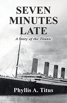 portada Seven Minutes Late: A Story of the Titanic (en Inglés)
