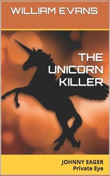 portada The Unicorn Killer: JOHNNY EAGER Private Eye (in English)