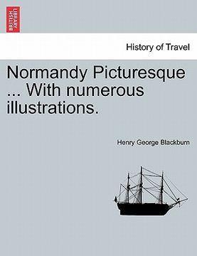 portada normandy picturesque ... with numerous illustrations.