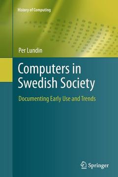 portada Computers in Swedish Society: Documenting Early Use and Trends (en Inglés)