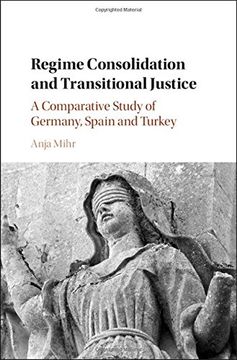 portada Regime Consolidation and Transitional Justice: A Comparative Study of Germany, Spain and Turkey (en Inglés)