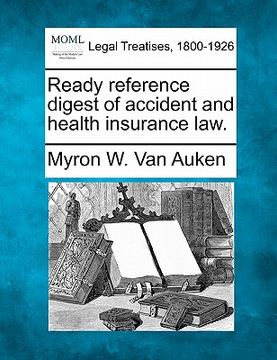 portada ready reference digest of accident and health insurance law. (en Inglés)