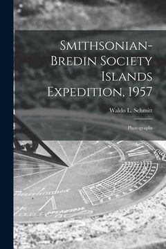 portada Smithsonian-Bredin Society Islands Expedition, 1957: Photographs (en Inglés)