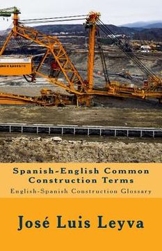 portada Spanish-English Common Construction Terms: English-Spanish Construction Glossary (en Inglés)