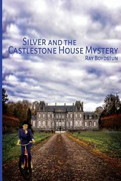 portada Silver and the Castlestone House Mystery (en Inglés)