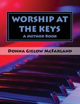 portada Worship at the Keys: A Method Book (en Inglés)