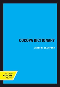 portada Cocopa Dictionary (Volume 114) (uc Publications in Linguistics) (en Inglés)