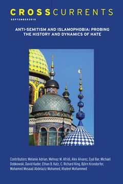 portada Crosscurrents: Anti-Semitism and Islamophobia--Probing the History and Dynamics of Hate: Volume 65, Number 3, September 2015 (en Inglés)
