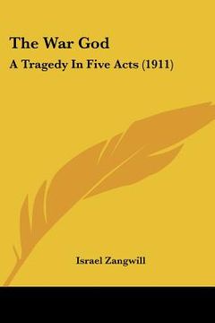 portada the war god: a tragedy in five acts (1911) (en Inglés)