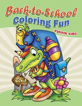 portada Back-to-School Coloring Fun (en Inglés)