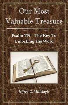portada Our Most Valuable Treasure: Psalm 119: The Key to Unlocking His Word (in English)