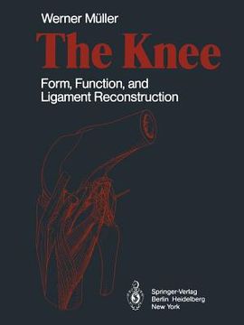 portada the knee: form, function, and ligament reconstruction (en Inglés)