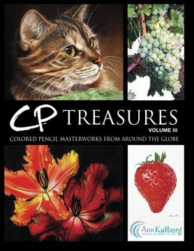 portada CP Treasures, Volume III: Colored Pencil Masterworks from Around the Globe (Volume 3)