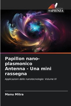 portada Papillon nano-plasmonico Antenna - Una mini rassegna (en Italiano)