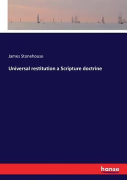 portada Universal restitution a Scripture doctrine (en Inglés)