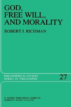 portada god, free will, and morality: prolegomena to a theory of practical reasoning