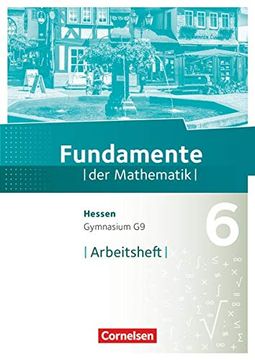 portada Fundamente der Mathematik - Hessen: 6. Schuljahr - Arbeitsheft mit Lösungen (en Alemán)