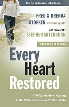 portada Every Heart Restored: A Wife's Guide to Healing in the Wake of a Husband's Sexual sin (Every Man) (en Inglés)