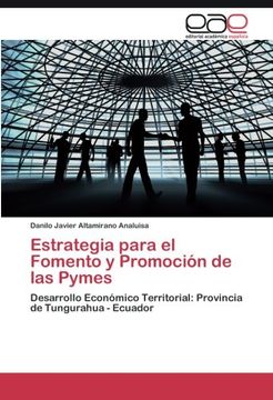 portada Estrategia para el Fomento y Promoción de las Pymes: Desarrollo Económico Territorial: Provincia de Tungurahua - Ecuador (Spanish Edition)