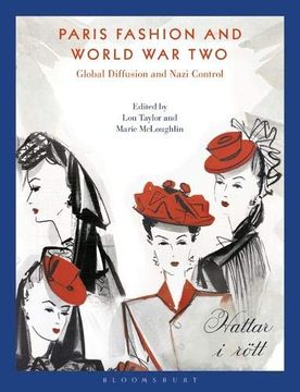 portada Paris Fashion and World War Two: Global Diffusion and Nazi Control (en Inglés)