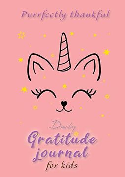 portada Purrfectly Thankful! Daily Gratitude Journal for Kids (a5 - 5. 8 x 8. 3 Inch) (en Inglés)
